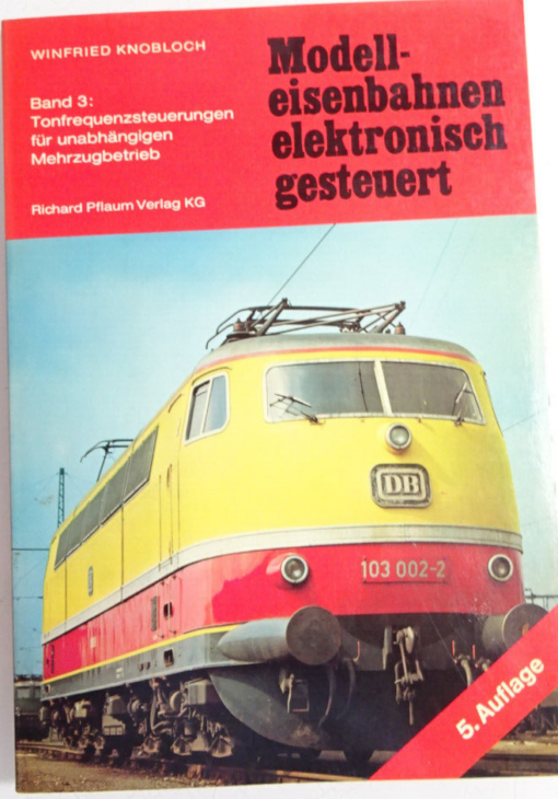 Modelleisenbahn elektronisch gesteuert Band 3 von Winfried Knobloch CK1779 o.
