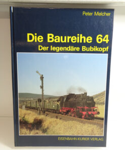 Sachbuch Peter Melcher , Die Baureihe 64,Der legendäre Bubikopf AR6099