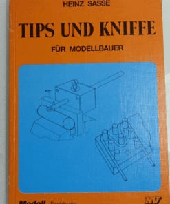 Tips und Kniffe für Modellbauer von Heinz Sasse CK1776 o.