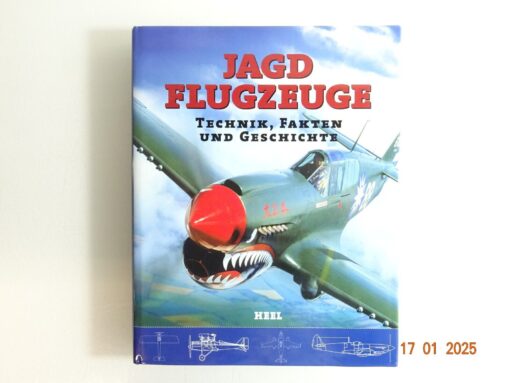 Buch Jagd Flugzeuge Technik Fakten und Geschichte CK5354 o.