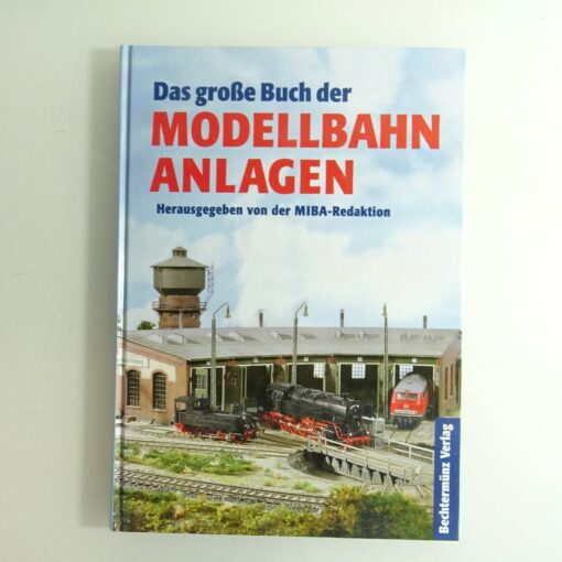 Das große Buch der Modellbahnanlagen siehe Foto CK7242 o.