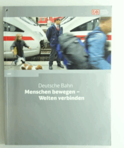 Deutsche Bahn Menschen bewegen Welten verbinden siehe Foto CK7307 o.
