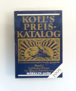 Koll`s Preis Katalog 1995 Band 2 für Wagen Zube3hör etc. Märklin 00/H0 QR7608