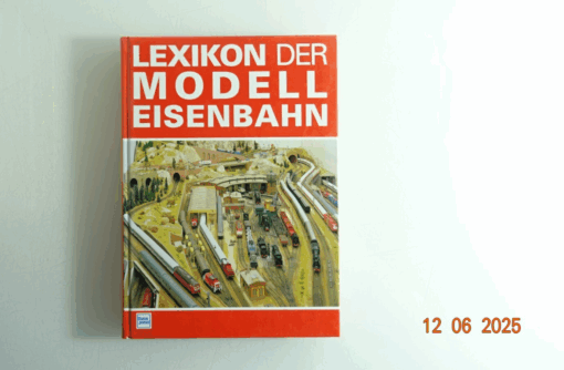 Lexikon der Modelleisenbahn siehe Foto CK8833 o.