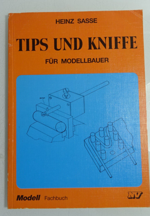Tips und Kniffe für Modellbauer von Heinz Sasse CK1776 o.